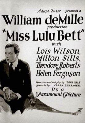  Miss Lulu Bett, Une comédie dramatique sur les contraintes sociales et la quête de liberté d'une femme en pleine maturation!